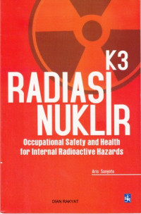 K3 Radiasi Nuklir:Occupational safety and health for Internal Radioactive Hazards