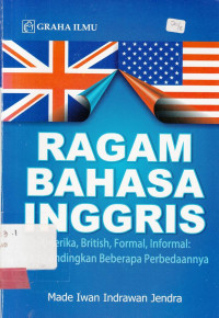 Ragam Bahasa Inggris : Amerika, British, Formal, Informal : Membandingkan Beberapa Perbedaannya