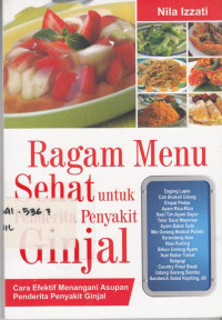 Ragam Menu Sehat Untuk Penderita Penyakit Ginjal: Cara Efektif Menangani asupan Penderita Penyakit Ginjal