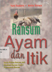 Ransum Ayam dan Itik: Aneka Pilihan Ransum Jadi Membuat Ransum Sendiri Penanganan Ransum