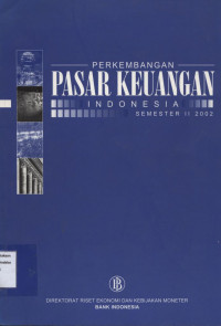 Perkembangan Pasar Keuangan Indonesia Semester II 2002