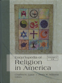 Encyclopedia of Religion in America Volume 2 : E - K