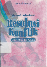 Manual Advokasi: Resolusi Konflik Antar Etnik Dan Agama