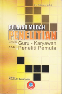 Belajar Mudah Penelitian untuk Guru-Karyawan dan Peneliti Pemula