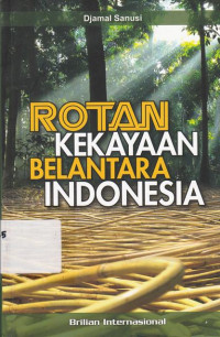 Rotan Kekayaan Belantara Indonesia