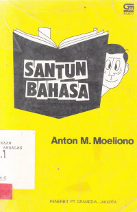 Santun Bahasa / Anton M. Moeliono