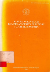 Sastra Nusantara : Kumpulan Cerita Si Bungsu Tujuh Bersaudara