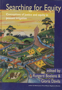 Searching For Equity : Conceptions of justice and equity in peasant irrigation