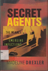 Secret Agents : The Manace Of Emerging Infections