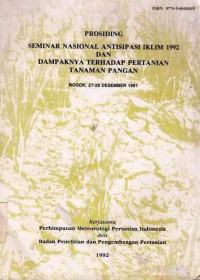 Prosiding Seminar National Antisipasi Iklim 1992 dan Dampaknya Terhadap Pertanian Tanaman Pangan