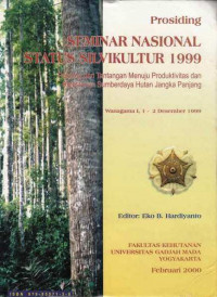 Prosiding Seminar Nasional Status Silvikultur 1999