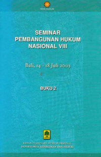 Seminar Pembangunan Hukum Nasional VIII Buku 2