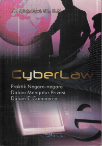 Cyber Law 2 : Praktik Negara-Negara Dalam Mengatur Privasi dalam E-Commerce