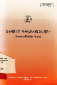 Simposium Pengajaran Sejarah(Kumpulan makalah Diskusi)