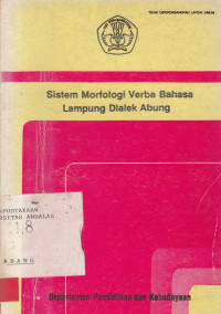 SISTEM Morfologi Verba Bahasa Lampung Dialek Abung / Nazaruddin Udin et.al.