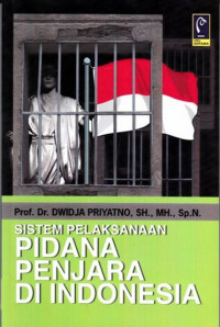 Sistem Pelaksanaan Pidana Penjara di Indonesia