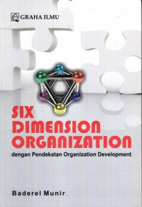 Six Dimension Organization; dengan Pendekatan Organization Development