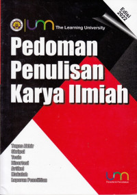 Pedoman Penulisan Karya Ilmiah: Tugas Akhir, Tesis, Disertasi, Artikel, Makalah, dan Laporan Penelitian