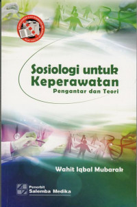 Sosiologi Untuk Keperawatan : Pengantar dan Teori