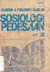 Sosiologi Pedesaan : Kumpulan Bacaan Jilid 2