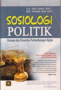 Sosiologi Politik : Konsep dan dinamika Perkembangan Kajian