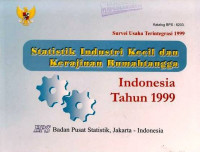 Survei Usaha Terintegrasi 1999 Statistik Industri Kecil dan Kerajinan Rumahtangga Indonesia Tahun 1999