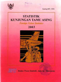 Statistik Kunjungan Tamu Asing, Foreign Visitor Statistics 2003