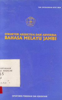 Struktur adjektiva Dan adverbia Bahasa Melayu Jambi / Imam Suwardi Wibowo et.al.