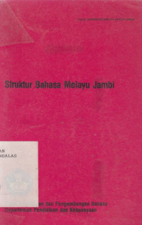 Struktur Bahasa Melayu Jambi / PPPB;Nurzuir Husin et.al