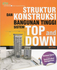 Struktur dan Konstruksi Bangunan Tinggi Sistem Top and Down