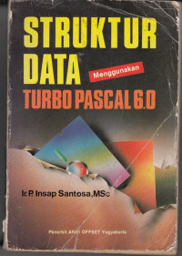 Struktur Data Menggunakan Turbo Pascal 6.0