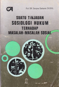 Suatu Tinjauan Sosiologi Hukum Terhadap Masalah-Masalah Sosial