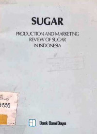 Sugar Production and Marketing Review of Sugar in Indonesia