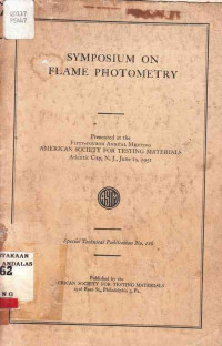 Symposium ON Flame Photometry Presented At The Fifty-Fourth Annual Meeting American Society For Testing Materials Antalantic City, N.J, June 19, 1951