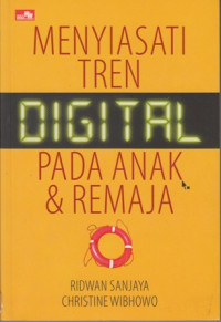 Menyiasati Tren Digital pada Anak dan Remaja