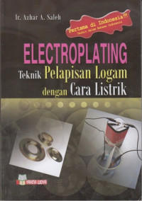 Electroplating Teknik Pelapisan Logam dengan Cara Listrik