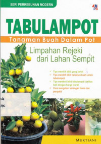 Tabulampot Tanaman Buah Dalam Pot : Limpahan Rejeki Dari Lahan Sempit