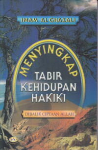 Menyingkap Tabir Kehidupan Hakiki d Balik Cptaaan allah