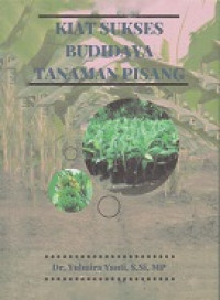 Kiat Sukses Budidaya Tanaman Pisang