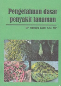 Pengetahuan Dasar Penyakit Tanaman