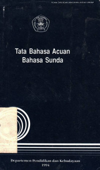 Tata Bahasa Acuan Bahasa Sunda / T. Ftimah Djajasudarma