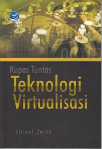 Kupas Tuntas Teknologi Virtualisasi