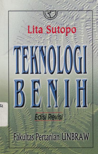 Teknologi Benih / Lita Sutopo