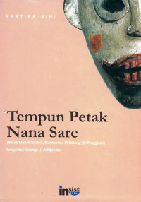 Tempun Petak nana Sare (Kisah Dayak kadori Komunitas Peladang di Pinggiran)