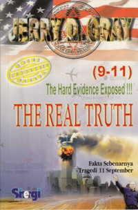 The Hard Evidence Exposed!!! the Real Truth:Fakta Sebenarnya Tragedi 11 September