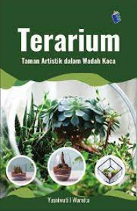 Terarium: Taman Artistik dalam Wadah Kaca