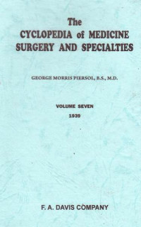 The Cyclopedia of Medicine Surgery and Specialties Volume Seven 1939