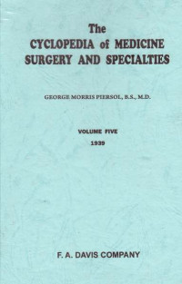 The Cyclopedia of Medicine Surgery and Specialties Volume Five 1939