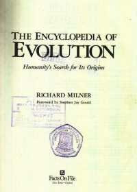 The Encyclopedia of Evolution Humanity's Search for Its Origin