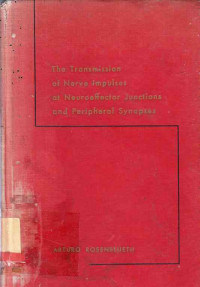 The Transmission Of Nerve Impulses At Neuroeffector Junctions And Peripheral Synapses